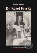Kniha: Dr. Karel Farský (Martin Chadima). Královéhradecká diecéze Církve československé husitské, 2017 Kniha: Dr. Karel Farský (Martin Chadima). Královéhradecká diecéze Církve československé husitské, 2017