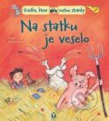 Kniha: Na statku je veselo (Nina Hammerle). Vašut, 2017 Kniha: Na statku je veselo (Nina Hammerle). Vašut, 2017
