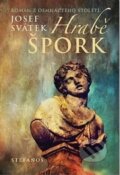 Kniha: Hrabě Špork (Josef Svátek). Stefanos, 2017 Kniha: Hrabě Špork (Josef Svátek). Stefanos, 2017