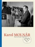 Kniha: Karol Molnár (Pavel Šmidrkal). Nová tiskárna Pelhřimov, 2017 Kniha: Karol Molnár (Pavel Šmidrkal). Nová tiskárna Pelhřimov, 2017