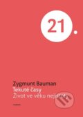 Kniha: Tekuté časy (Zygmunt Bauman). Academia, 2017 Kniha: Tekuté časy (Zygmunt Bauman). Academia, 2017
