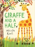 Kniha: Giraffe and a Half (Nicola Kent). Andersen, 2024 Kniha: Giraffe and a Half (Nicola Kent). Andersen, 2024