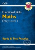 Kniha: Functional Skills Maths Entry Level 3 - Study & Test Practice (CGP Books). Coordination Group Publications Ltd (CGP), 2019 Kniha: Functional Skills Maths Entry Level 3 - Study & Test Practice (CGP Books). Coordination Group Publications Ltd (CGP), 2019
