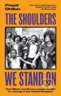 Kniha: The Shoulders We Stand On (Preeti Dhillon). Dialogue, 2024 Kniha: The Shoulders We Stand On (Preeti Dhillon). Dialogue, 2024
