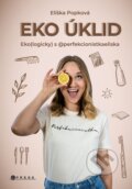 Kniha: Eko úklid (Eliška Popková). CPRESS, 2025 Kniha: Eko úklid (Eliška Popková). CPRESS, 2025