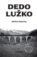 Kniha: Dedo Lužko (Márius Kopcsay), 2024 Kniha: Dedo Lužko (Márius Kopcsay), 2024