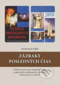 Kniha: Zázraky posledných čias (Jeromonach Trifon). Ľuba Lučanská, 2024 Kniha: Zázraky posledných čias (Jeromonach Trifon). Ľuba Lučanská, 2024