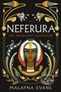 Kniha: Neferura (Malayna Evans). Sourcebooks, 2024 Kniha: Neferura (Malayna Evans). Sourcebooks, 2024