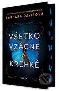 Kniha: Všetko vzácne a krehké (Barbara Davis), 2025 Kniha: Všetko vzácne a krehké (Barbara Davis), 2025