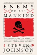 Kniha: Enemy of All Mankind (Steven Johnson). Penguin Books, 2021 Kniha: Enemy of All Mankind (Steven Johnson). Penguin Books, 2021