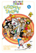Kniha: Looney Tunes (David Alvarez a Mike Decarlo). Slovart, 2025 Kniha: Looney Tunes (David Alvarez a Mike Decarlo). Slovart, 2025