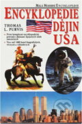 Kniha: Encyklopedie dějin USA (Thomas L. Purvis). Ivo Železný, 2004 Kniha: Encyklopedie dějin USA (Thomas L. Purvis). Ivo Železný, 2004