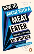 Kniha: How to Argue With a Meat Eater (And Win Every Time) (Ed Winters). Ebury Publishing, 2024 Kniha: How to Argue With a Meat Eater (And Win Every Time) (Ed Winters). Ebury Publishing, 2024