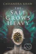 Kniha: The Salt Grows Heavy (Cassandra Khaw). Titan Books, 2024 Kniha: The Salt Grows Heavy (Cassandra Khaw). Titan Books, 2024