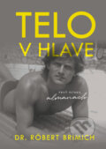Kniha: Telo v hlave (Róbert Brimich). Róbert Brimich, 2024 Kniha: Telo v hlave (Róbert Brimich). Róbert Brimich, 2024