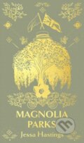 Kniha: Magnolia Parks Deluxe Special Edition (Jessa Hastings). Orion, 2024 Kniha: Magnolia Parks Deluxe Special Edition (Jessa Hastings). Orion, 2024
