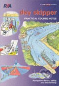 Kniha: Day Skipper Practical Course Notes (Royal Yachting Association). Royal Yachting Association, 2005 Kniha: Day Skipper Practical Course Notes (Royal Yachting Association). Royal Yachting Association, 2005