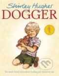 Kniha: Dogger (Shirley Hughes). Red Fox, 2009 Kniha: Dogger (Shirley Hughes). Red Fox, 2009