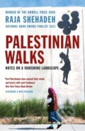 Kniha: Palestinian Walks (Raja Shehadeh). Profile Books, 2008 Kniha: Palestinian Walks (Raja Shehadeh). Profile Books, 2008