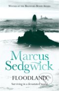 Kniha: Floodland (Marcus Sedgwick). Orion, 2010 Kniha: Floodland (Marcus Sedgwick). Orion, 2010