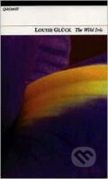 Kniha: Wild Iris (Louise Gluck). Carcanet, 1996 Kniha: Wild Iris (Louise Gluck). Carcanet, 1996