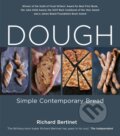 Kniha: Dough: Simple Contemporary Bread (Richard Bertinet). , 2008 Kniha: Dough: Simple Contemporary Bread (Richard Bertinet). , 2008