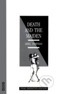 Kniha: Death and the Maiden (Ariel Dorfman). Nick Hern Books, 1996 Kniha: Death and the Maiden (Ariel Dorfman). Nick Hern Books, 1996