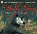 Kniha: The Wolf's Story (Toby Forward). Walker books, 2006 Kniha: The Wolf's Story (Toby Forward). Walker books, 2006