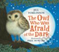 Kniha: The Owl Who Was Afraid of the Dark (Jill Tomlinson). Farshore, 2002 Kniha: The Owl Who Was Afraid of the Dark (Jill Tomlinson). Farshore, 2002