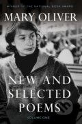 Kniha: New and Selected Poems, Volume One (Mary Oliver). Beacon Press, 2004 Kniha: New and Selected Poems, Volume One (Mary Oliver). Beacon Press, 2004