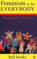 Kniha: Feminism is for Everybody (bell hooks). Pluto Press, 2000 Kniha: Feminism is for Everybody (bell hooks). Pluto Press, 2000