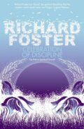 Kniha: Celebration of Discipline (Richard Foster). Hodder Faith, 2008 Kniha: Celebration of Discipline (Richard Foster). Hodder Faith, 2008