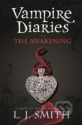 Kniha: The Vampire Diaries: The Awakening (L.J. Smith). Hodder Children's Books, 2007 Kniha: The Vampire Diaries: The Awakening (L.J. Smith). Hodder Children's Books, 2007