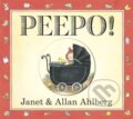 Kniha: Peepo! (Board Book) (Allan Ahlberg a Janet Ahlberg). Puffin Books, 1997 Kniha: Peepo! (Board Book) (Allan Ahlberg a Janet Ahlberg). Puffin Books, 1997