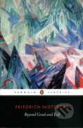 Kniha: Beyond Good and Evil (Friedrich Nietzsche). Penguin Classics, 2003 Kniha: Beyond Good and Evil (Friedrich Nietzsche). Penguin Classics, 2003