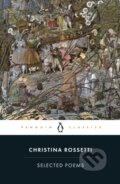 Kniha: Christina Rossetti Selected Poems (Christina Rossetti a Dinah Roe). Penguin Classics, 2008 Kniha: Christina Rossetti Selected Poems (Christina Rossetti a Dinah Roe). Penguin Classics, 2008