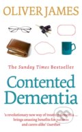 Kniha: Contented Dementia (Oliver James). Vermilion, 2009 Kniha: Contented Dementia (Oliver James). Vermilion, 2009