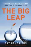 Kniha: The Big Leap (Gay a PhD Hendricks). HarperOne, 2010 Kniha: The Big Leap (Gay a PhD Hendricks). HarperOne, 2010