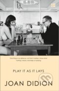 Kniha: Play It As It Lays (Joan Didion). Fourth Estate, 2011 Kniha: Play It As It Lays (Joan Didion). Fourth Estate, 2011