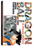 Kniha: Dragon Ball: A Visual History (Akira Toriyama). Viz Media, 2019 Kniha: Dragon Ball: A Visual History (Akira Toriyama). Viz Media, 2019
