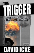 Kniha: Trigger, The (David Icke). , 2019 Kniha: Trigger, The (David Icke). , 2019