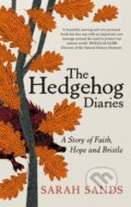 Kniha: The Hedgehog Diaries (Sarah Sands). New River Books, 2023 Kniha: The Hedgehog Diaries (Sarah Sands). New River Books, 2023