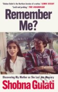 Kniha: Remember Me? (Shobna Gulati). Brazen, 2022 Kniha: Remember Me? (Shobna Gulati). Brazen, 2022