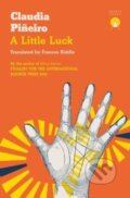 Kniha: A Little Luck (Claudia Pineiro). Charco Press, 2023 Kniha: A Little Luck (Claudia Pineiro). Charco Press, 2023
