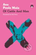 Kniha: Of Cattle and Men (Ana Paula Maia). Charco Press, 2023 Kniha: Of Cattle and Men (Ana Paula Maia). Charco Press, 2023