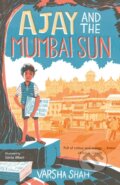 Kniha: Ajay and the Mumbai Sun (Varsha Shah). Chicken House, 2022 Kniha: Ajay and the Mumbai Sun (Varsha Shah). Chicken House, 2022