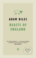 Kniha: Beasts Of England (Adam Biles). Galley Beggar Press, 2023 Kniha: Beasts Of England (Adam Biles). Galley Beggar Press, 2023