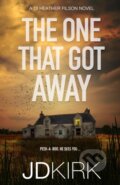 Kniha: The One That Got Away (J.D. Kirk). Zertex Crime, 2023 Kniha: The One That Got Away (J.D. Kirk). Zertex Crime, 2023