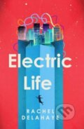 Kniha: Electric Life (Rachel Delahaye). Eroika, 2023 Kniha: Electric Life (Rachel Delahaye). Eroika, 2023