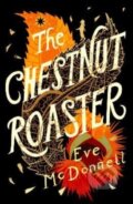 Kniha: The Chestnut Roaster (Eve Mcdonnell). , 2022 Kniha: The Chestnut Roaster (Eve Mcdonnell). , 2022